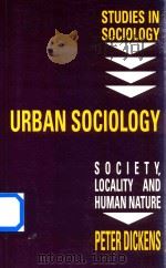 Urban Sociology Society，Locally and Huamn Nature   1990  PDF电子版封面    Peter Dickens 