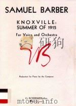 Knoxville  summer of 1915 For voice and orchestra  Redution for piano by the composer（1949 PDF版）