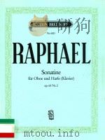 Sonatine für Oboe und Harfe(Klavier): op. 65 Nr. 2   1978  PDF电子版封面    Günter Raphael 