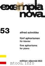 Fünr aphorismen für klavier＝Five aphorisms: for piano edition sikorski 853（1990 PDF版）