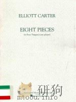 Eight pieces For four timpani (one player)   1968  PDF电子版封面  9780793548484  Elliott Carter 