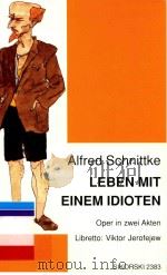 LEBEN MIT EINEM IDIOTEN Oper in zwei Akten (Prolog und 4 Bilder) Textbuch   1993  PDF电子版封面     