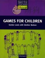 resource books for teachers series editor alan maley games for children gordon lewis with gunther be（1999 PDF版）