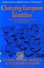 Changing European Indentities:Social Psychological Anailses of Social Change   1996  PDF电子版封面  0750630085   