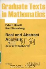 Real and abstract analysis a modern treatment of the theory of functions of a real variable = 实分析和抽象   1965  PDF电子版封面  7510004476  Edwin Hewitt ; Karl Stromberg 