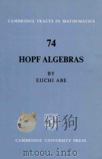 Hopf algebras   1980  PDF电子版封面  0521604893  Eiichi Abe 