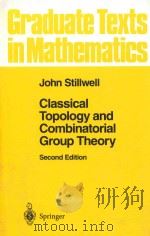 Classical Topology and Combinatorial Group Theory Second Edition   1993  PDF电子版封面  0387979700  John Stillwell 