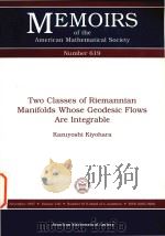 Two classes of Riemannian manifolds whose geodesic flows are integrable Volume 130   1997  PDF电子版封面  0821806408   