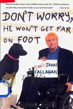 Dont't Worry He Won't Get Far on Foot   1990  PDF电子版封面  0679728244  John Callahan 