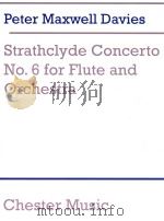 Strathclyde Concerto No.6 for Flute and Orchestra CH61024（1994 PDF版）