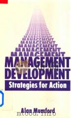 Management Development Strategies for Action   1989  PDF电子版封面  0852924267  Alan Mumford 