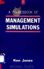 A Sourcebook of Management Simulations   1989  PDF电子版封面  1850918902  Ken Jones 