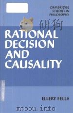 Rational decision and causality   1982  PDF电子版封面  0521110112  Ellery Eells 