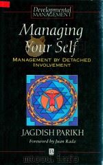 Management Your Self Management by Detached Involvement   1991  PDF电子版封面  0631177647  Jagdish Parikh 
