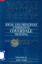 Manager and Team Development Ideas and Principles underlying Coverdale Training   1991  PDF电子版封面  075060316X   