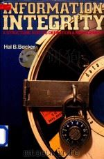 Information Integrity A Structure for Its Definition and Management   1983  PDF电子版封面  0070041911  Hal B.Becker 