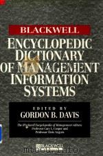The Blackwell Encyclopedic Dictionary of Management Information Systems   1997  PDF电子版封面  1557869480  Gordon B.Davis 