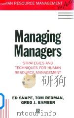 Managing Managers Strategic and Techniques for Human Resource Management   1994  PDF电子版封面  0631186751   