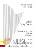 Nocturne en trois modes für Harfe solo Herausgegeben von Katharina Hanstedt BA 7239   1992  PDF电子版封面  9790006486472   