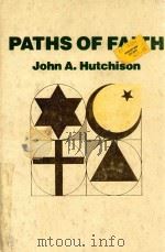 PATHS OF FAITH THIRD EDITION   1981  PDF电子版封面  0070315329  JOHN A.HUTCHISON 