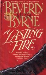 A LASTING FIRE   1991  PDF电子版封面  0553288156  BEVERLY BYRNE 