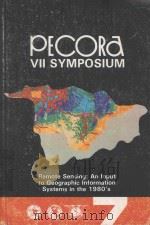 PECORA VII SYMPOSINM REMOTE SENSING:AN INPUT TO GEOGRAPHIC INFORMATION SYSTEMS IN THE 1980'S   1974  PDF电子版封面  0937294365   