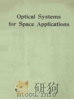 OPTICAL SYSTEMS FOR SPACE APPLICATIONS VOLUME 810   1987  PDF电子版封面     