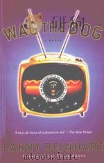 WAG THE DOG   1995  PDF电子版封面  156025663X  LARRY BEINHART 
