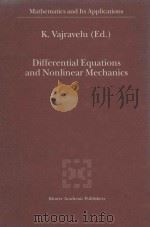 Differential equations and nonlinear mechanics volume 528   1999  PDF电子版封面  0792368673  K. Vajravelu 