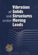 Vibration of solids and structures under moving loads   1999  PDF电子版封面  0727727419   