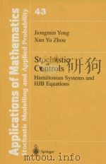 Stochastic controls: Hamiltonian systems and HJB equations   1999  PDF电子版封面  0387987231  Jiongmin Yong ; Xun Yu Zhou 