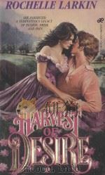 HARVEST OF DESIRE     PDF电子版封面  0843923113  ROCHELLE LARKIN 