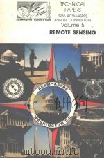 TECHNICAL PAPERS 1986 ACSM-ASPRS ANNUAL CONVENTION VOLUME 5 REMOTE SENSING（1986 PDF版）