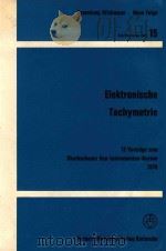 ELEKTRONISCHE TACHYMETRIE   1971  PDF电子版封面  3879070245   