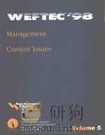 WATER ENVIRONMENT FEDERATION 71ST ANNUAL CONFERENCE & EXPOSITION VOLUME 5 PART I MANAGEMENT PART II   1998  PDF电子版封面  1572781408   