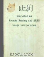 WORKSHOP ON REMOTE SENSING AND ERTS IMAGE INTERPRETATION   1974  PDF电子版封面     