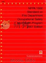 NFPA 1500 STANDARD ON FIRE DEPARTMENT OCCUPATIONAL SAFETY AND HEALTH PROGRAM 2007 EDITION     PDF电子版封面    GLENN P.BENARICK 