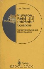 Numerical Partial Differential Equations: Conservation Laws and Elliptic Equations   1999  PDF电子版封面  0387983465  J. W. Thomas 