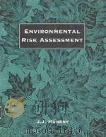 ENVIRONMENT RISK ASSESSMENT   1996  PDF电子版封面    J.J.HUBERT 