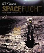 SPACEFLIGHT THE COMPLETE STORY FROM SPUTNIK TO APOLLP---AND BEYOND     PDF电子版封面  9780756656416  GILES SPARROW 
