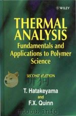Thermal analysis: fundamentals and applications to polymer science Second Edition   1999  PDF电子版封面  0471983624  T. Hatakeyama ; F. X. Quinn 