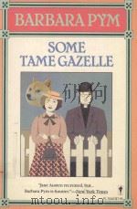 SOME TAME GAZELLE   1986  PDF电子版封面  0060970431  BARBARA PYM 