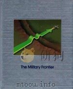 THE MILITARY FRONTIER   1983  PDF电子版封面  0809457296  UNDERSTANDING COMPUTERS 