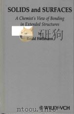 Solids and surfaces: a chemist's view of bonding in extended structures   1988  PDF电子版封面  0471187100  Roald Hoffmann 