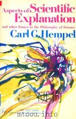 Aspects of Scientific Explanation and Other Essays in the Philosophy of Science   1965  PDF电子版封面    Carl G.Hempel 