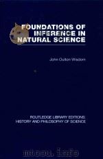 Foundations of Inference in Natural Science Volume 33   1952  PDF电子版封面  0415475013  John Oulton Wisdom 