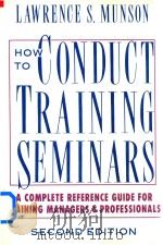 How to Conduct Training Seminars A Complete Reference Guide for Training Managers and Professionals（1992 PDF版）