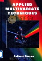 Applied Multivariate Techniques Techniques   1996  PDF电子版封面  0471310646  Subhash Sharma 