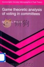 Game Theoretic Analysis of Voting in Committees   1984  PDF电子版封面  9780521074650  Bezalel Peleg 