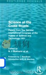Science at the Cross Roads Papers From the Second International Congress of the History of Science a   1971  PDF电子版封面  9780415825467  N.I.Bukharin et al 